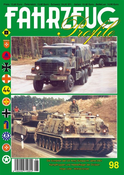 FAHRZEUG Profile 98 Die Einheiten der US ARMY Europa im Jahr 2001 - Kampftruppen u. Heeresflieger