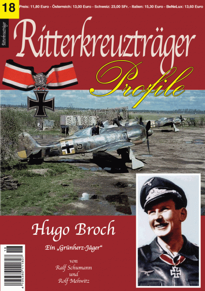 RITTERKREUZTRÄGER Profile 18 Hugo Broch - Ein Grünherz-Jäger