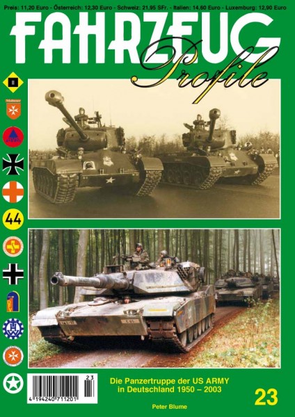 FAHRZEUG Profile 23 Die Panzertruppe der US ARMY in Deutschland 1950 - 2003
