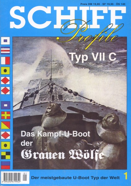 SCHIFF Profile 01 U-Boot Typ VII C - Das Kampf-U-Boot der "Grauen Wölfe"
