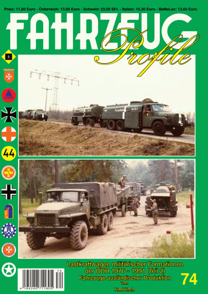 FAHRZEUG Profile 74 Lastkraftwagen der NVA 1976-1991 (Teil 2) Fahrzeuge ausländischer Produktion