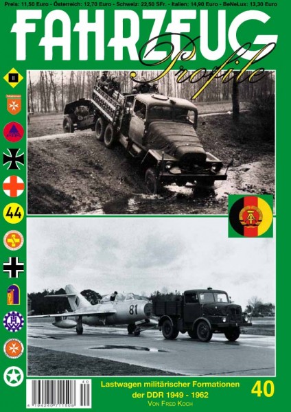 FAHRZEUG Profile 40 Die Lastwagen militärischer Formationen der DDR 1949-1962