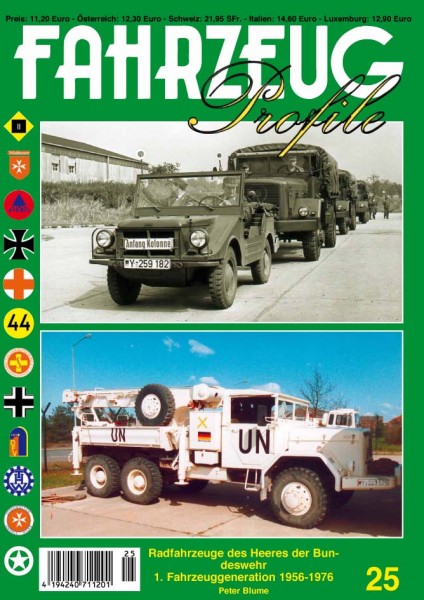FAHRZEUG Profile 25 Radfahrzeuge des Heeres der Bundeswehr - 1. Fahrzeuggeneration 1956 bis 1976