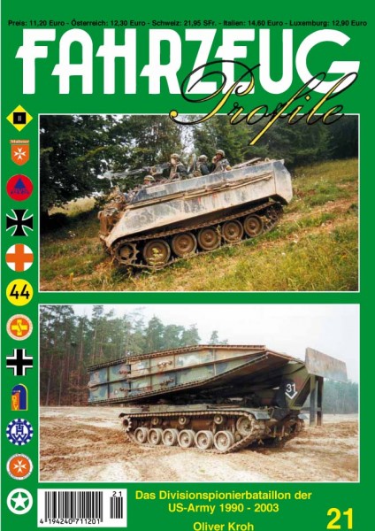 FAHRZEUG Profile 21 Das Divisionspionierbataillon der US ARMY 1990-2003