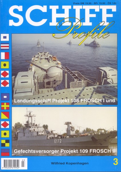 SCHIFF Profile 03 Landungsschiff Projekt 108 FROSCH I und Gefechtsversorger Projekt 109 FROSCH II