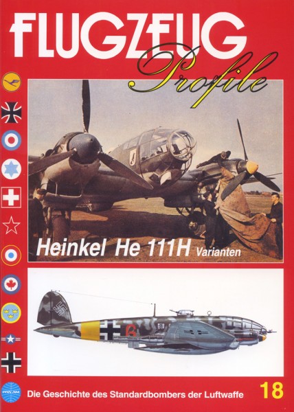 FLUGZEUG Profile 18 Heinkel He 111 - Die Geschichte des Standardbombers der Luftwaffe