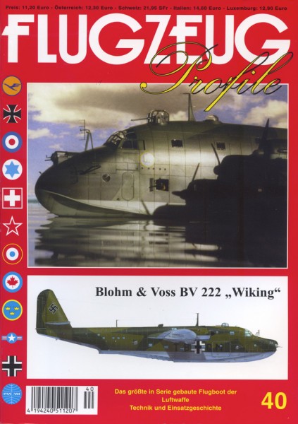 FLUGZEUG Profile 40 Blohm & Voss BV 222 Wiking - Das größte in Serie gebaute Flugboot der Luftwaffe