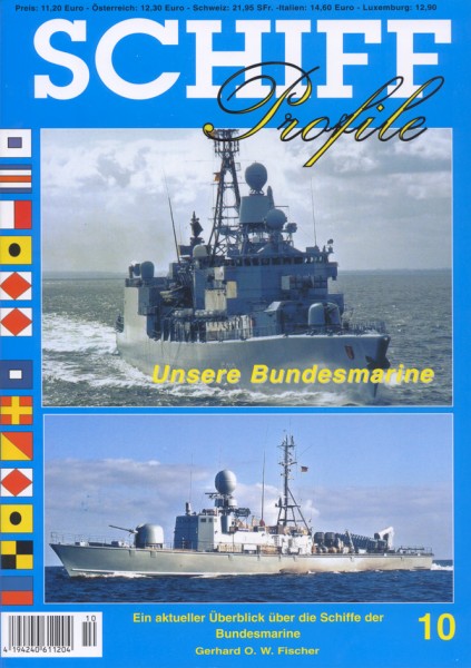 SCHIFF Profile 10 Unsere Bundesmarine - Ein aktueller Überblick über die Schiffe unserer Bundesmarin